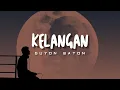 Download Lagu Kelangan - Guyon Waton | Lirik dan Terjemahan Bahasa Indonesia