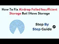 How To Fix Airdrop Failed Insufficient Storage But I Have Storage
