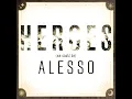 Lagu Alesso - Heroes (we could be) ft. Tove Lo [ENCORY REMIX]
