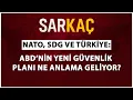 Lagu NATO, SDG VE TÜRKİYE: ABD’NİN YENİ GÜVENLİK PLANI NE ANLAMA GELİYOR?