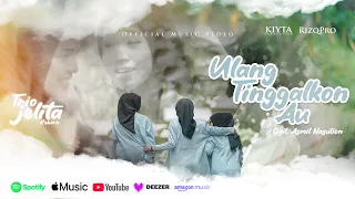 trio jelita reborn ulang tinggalkon au official video mandailing 2025 