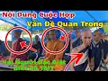 Download Lagu Căng TMT Lặng Im Khi Hai Nhân Vật Này Xuất Hiện Nội Dung Cuộc Hợp Vấn Đề Quan Trọng