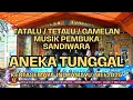 Download Lagu Musik Tatalu / Tetalu Taluan / Gamelan Pembuka Sandiwara Aneka Tunggal KERTASEMAYA Terbaru Mei 2025