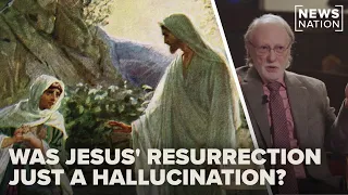 To Jesus skeptics appearances were hallucinations The Mystery of Easter with Chris Cuomo