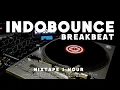 Download Lagu INDOBOUNCE x BREAKBEAT MIXTAPE 2025