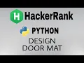 Design Door Mat Hackerrank Python Solution English Explanation