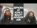 WORKING AS A SEASONAL BEAUTY ADVISOR FOR SEPHORA AT KOHL S daily tasks gratis etc