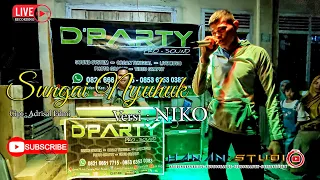 Download SUNGAI NYUHUK-Cipt. Adrisal Edmi-VERSI.NIKO/// LIVE SHOW D'PARTY PROSOUND-SIULAK GEDANG MP3