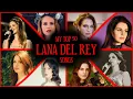 Download Lagu My Top 50 Favorite Lana Del Rey Songs (with comments)