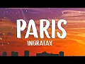 Ingratax - Paris (Letra/Lyrics)