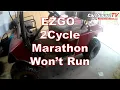 EZGO Marathon Gas 2 Cycle Won t Run