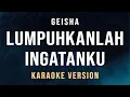 Download Lagu Lumpuhkan Ingatanku - Geisha (Karaoke)