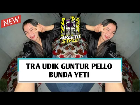 Download MP3 TRA UDIK GUNTUR PELLO X BUNDA YETI - (AFRNDGMHNG REMIX) - AKLETU STYLE 2024 TERBARU 🔥