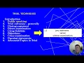 Lagu TRIAL TECHNIQUES. 1.2  Jury addresses v.  witness examinations  (Chap. 1  Public speaking)