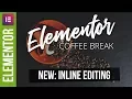 Elementor Inline Editing - New Feature Tutorial