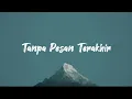 Download Lagu Tanpa Pesan terakhir X jaga selalu hatimu X yang telah merelakanmu (lirik lagu viral tiktok)