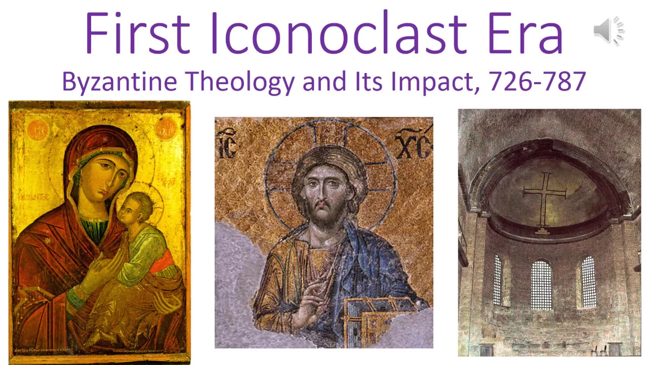 The First Iconoclast Controversy Explained: 726-787 CE