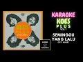 Lagu KARAOKE KOES PLUS - SEMINGGU YANG LALU (Vol. 7 - 1973)