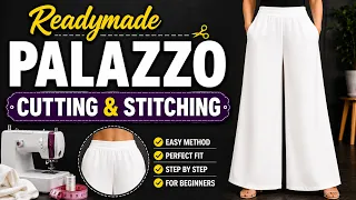 Readymade Palazzo Cutting and Stitching | Full Tutorial | Easy Palazzo Cutting in Hindi