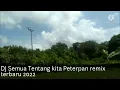 Download Lagu DJ Semua Tentang kita Peterpan remix terbaru 2022