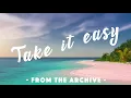 Download Lagu Take It Easy by Joakim Karud [From The Archive]