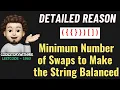 Minimum Number of Swaps to Make the String Balanced Intuition Leetcode 1963 codestorywithMIK