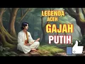 Download Lagu Legenda Gajah Putih Dari Aceh
