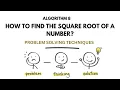 ALGO 8 HOW TO FIND THE SQUARE ROOT OF A NUMBER PROBLEM SOLVING TECHNIQUES