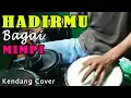 Download Lagu HADIRMU BAGAI MIMPI - KENDANG COVER | CTR Musik