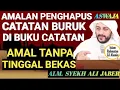 Download Lagu Amalan Penghapus Semua Catatan Buruk di Buku Amal Tanpa Bekas: Tausyiah Syekh Ali Jaber