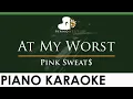 Download Lagu Pink Sweat$ - At My Worst - LOWER Key (Piano Karaoke Instrumental)