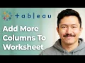 How To Add More Columns To A Worksheet In Tableau Up To 50 Columns 2025 Guide