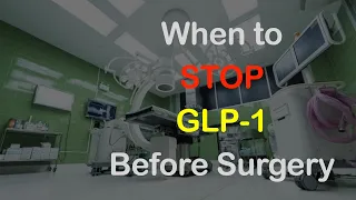 Do You Need to STOP Your GLP-1 Before Your Orthopedic Surgery