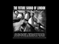 Future Sound of London - Papua New Guinea (Slowed Down)