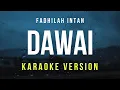 Download Lagu Dawai - Fadhilah Intan (Karaoke)