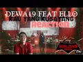 Download Lagu DEWA 19 ELLO KAU YANG KU SAYANG KALONG SHOW REACTION