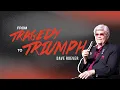 Dave Roever From Tragedy to Triumph