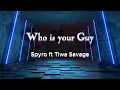Spyro ft Tiwa Savage - Who is your Guy With Lyrics