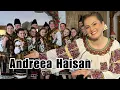 Lagu ANDREEA HAISAN 💢Colajul NOU💢- Cele mai frumoase melodii💚