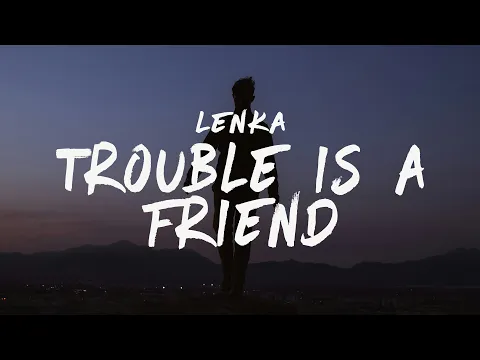 Download MP3 Lenka - Trouble Is A Friend (Lyrics)