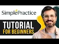 How to Use SimplePractice in 2026 Full Tutorial for Beginners