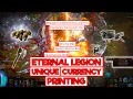 UNIQUE AND CURRENCY PRINTING WITH ETERNAL CONFLICT LEGION FARMING - POE 3 29 ALLFLAME