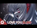 Download Lagu Nightcore - Love You Blind - (Lyrics)