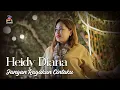 Heidy Diana - Jangan Ragukan Cintaku (Official Music Video)