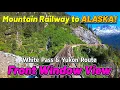 Mountain Railway to ALASKA White Pass Yukon Route Driver s View to Skagway