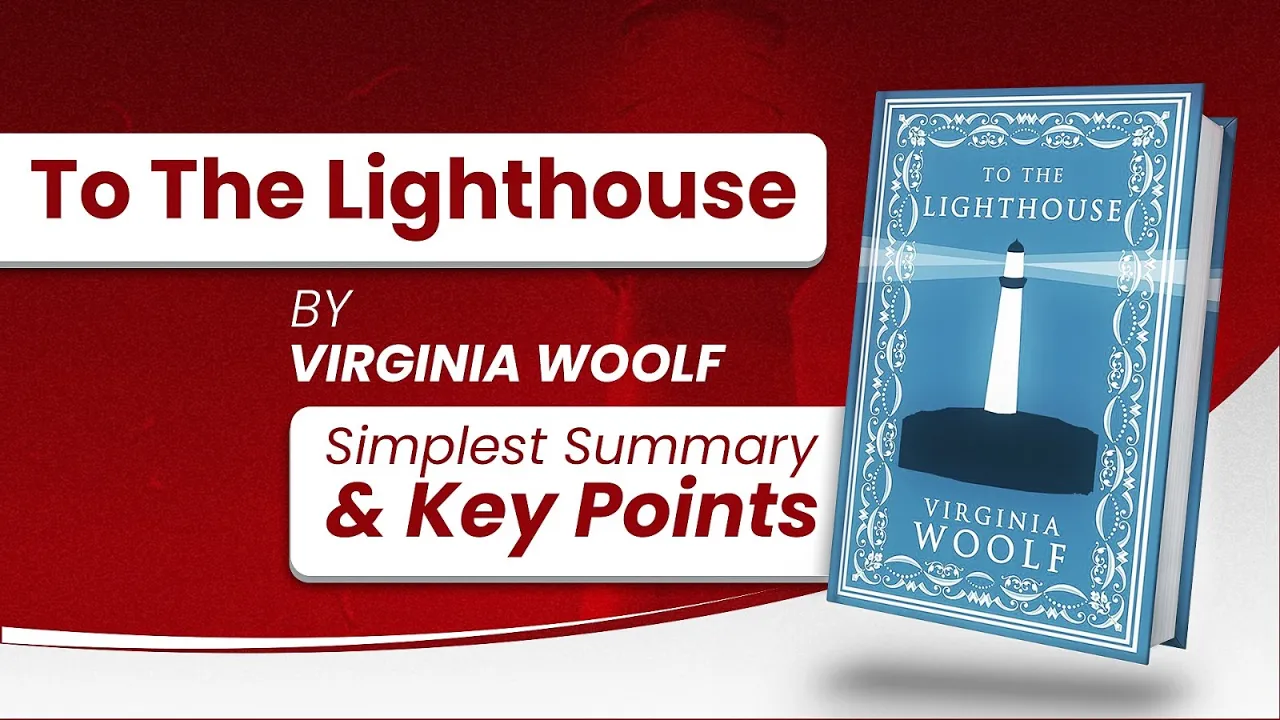 To the Lighthouse by Virginia Woolf | Simple Summary in less than 10 Minutes