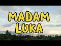 Lagu Madam - Luka (CoverLyrics) by DeDeEe1channel