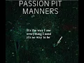 Passion Pit - Little Secrets (Manners) with lyrics