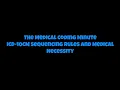 The Medical Coding Minute - ICD 10 CM Sequencing Rules and Instructional Notes
