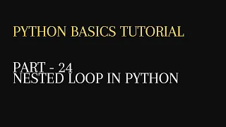 24 nested loops in python nested for and while loop